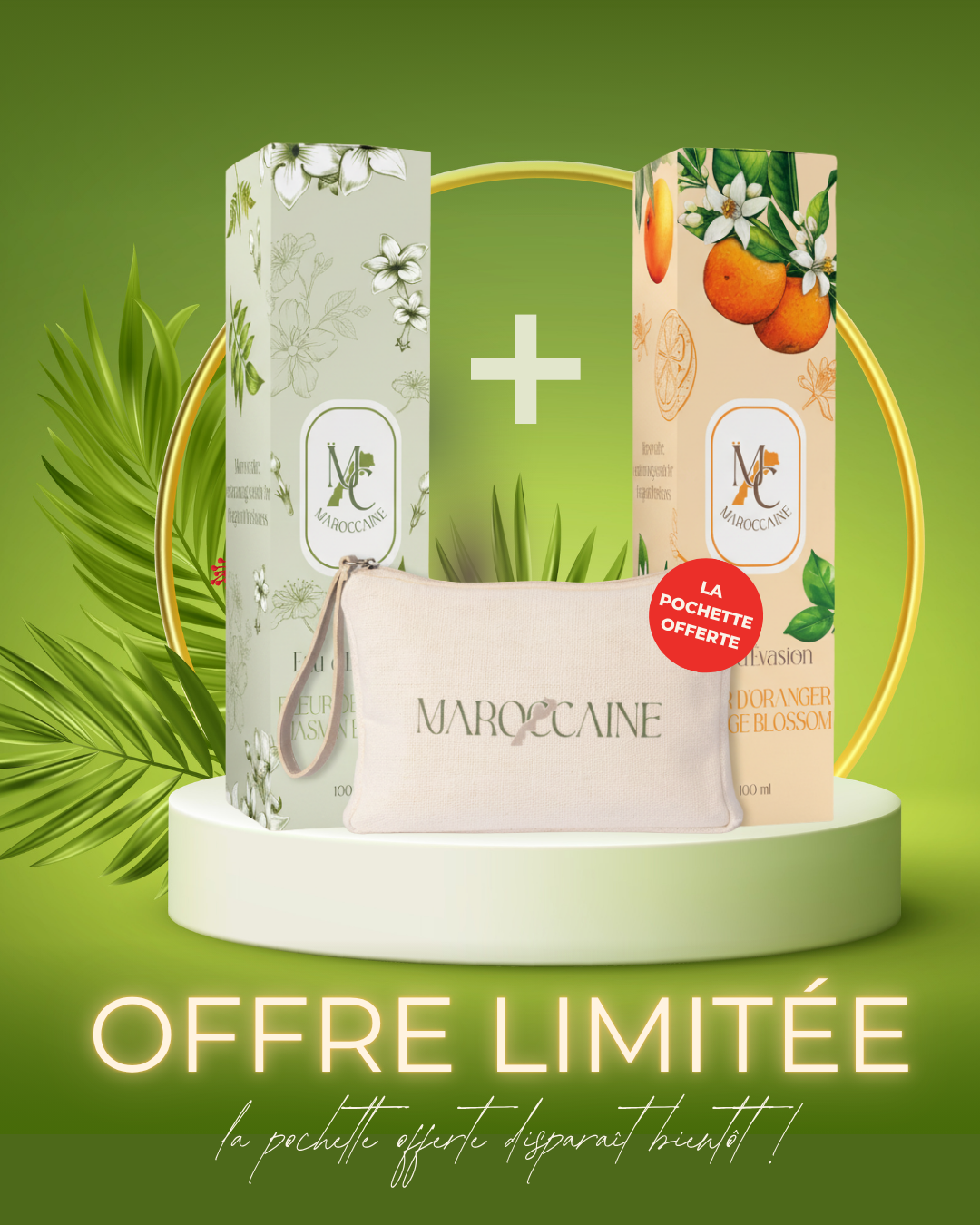 Offre Évasion – 2 Parfums 100 ml à 50 € 🌿 Ta pochette MAROCCAÏNE offerte 🤍